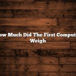 How Much Did The First Computer Weigh