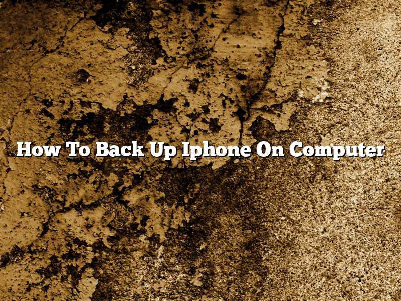 How To Back Up Iphone On Computer