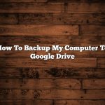 How To Backup My Computer To Google Drive