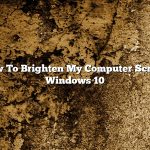 How To Brighten My Computer Screen Windows 10