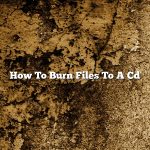 How To Burn Files To A Cd