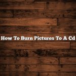 How To Burn Pictures To A Cd