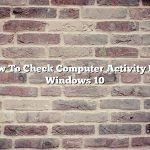 How To Check Computer Activity Log Windows 10