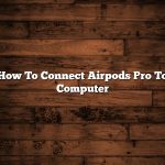 How To Connect Airpods Pro To Computer