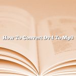 How To Convert Dvd To Mp3