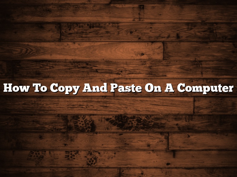 How To Copy And Paste On A Computer