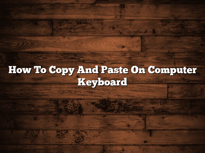 How To Copy And Paste On Computer Keyboard