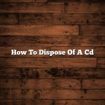 How To Dispose Of A Cd