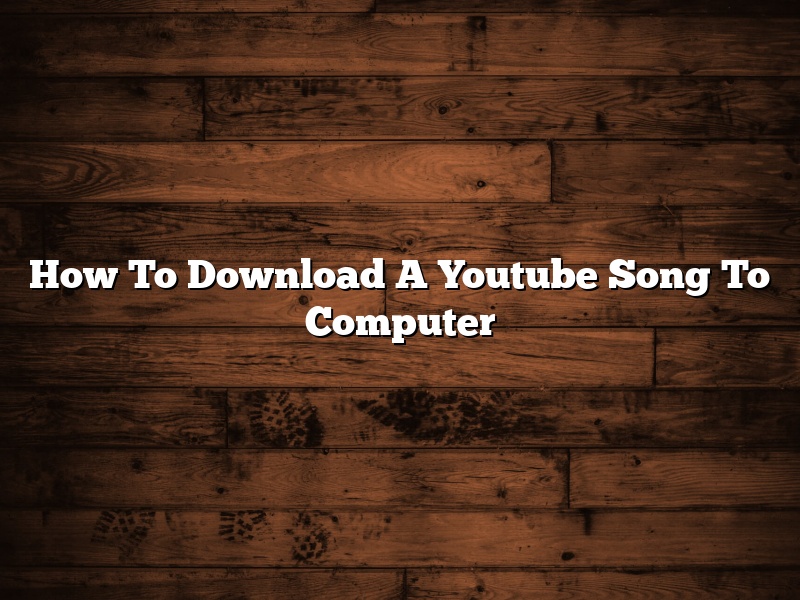 How To Download A Youtube Song To Computer