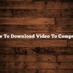 How To Download Video To Computer