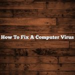 How To Fix A Computer Virus
