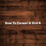 How To Format A Dvd R