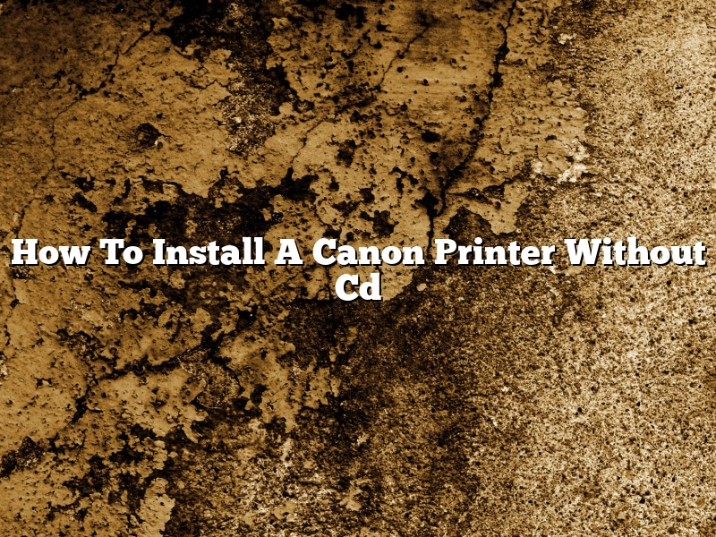 How To Install A Canon Printer Without Cd