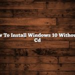 How To Install Windows 10 Without A Cd