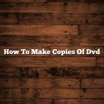 How To Make Copies Of Dvd