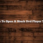 How To Open A Stuck Dvd Player Tray