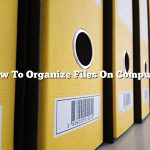 How To Organize Files On Computer