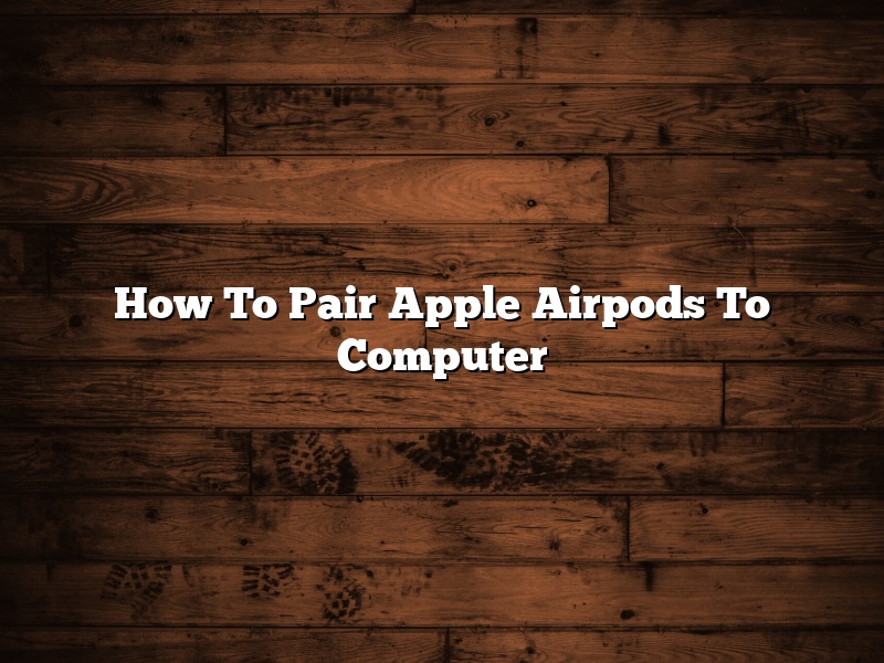 How To Pair Apple Airpods To Computer