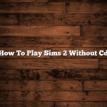 How To Play Sims 2 Without Cd