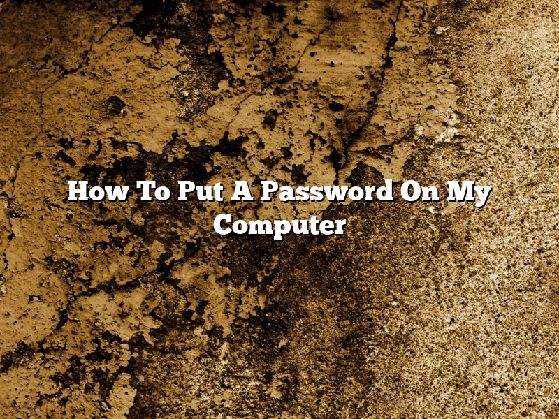 How To Put A Password On My Computer