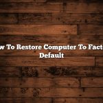 How To Restore Computer To Factory Default
