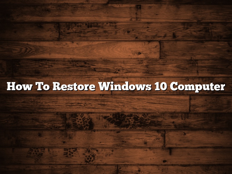 How To Restore Windows 10 Computer