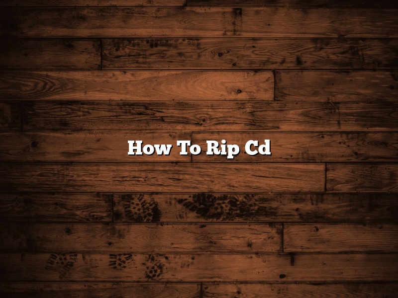 How To Rip Cd