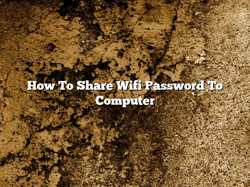 How To Share Wifi Password To Computer