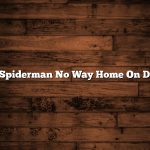 Is Spiderman No Way Home On Dvd