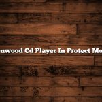 Kenwood Cd Player In Protect Mode