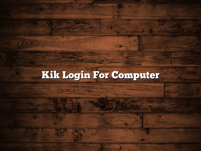 Kik Login For Computer