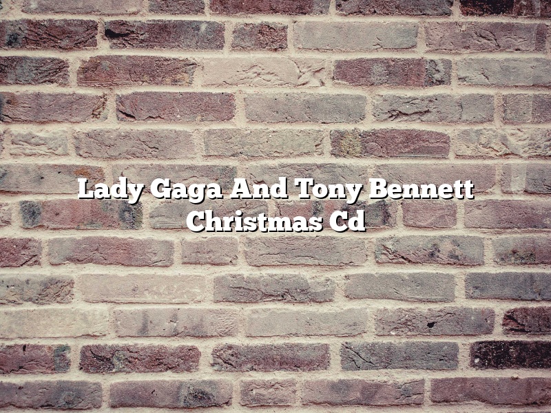 Lady Gaga And Tony Bennett Christmas Cd