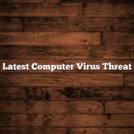 Latest Computer Virus Threat