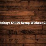 Linksys E4200 Setup Without Cd