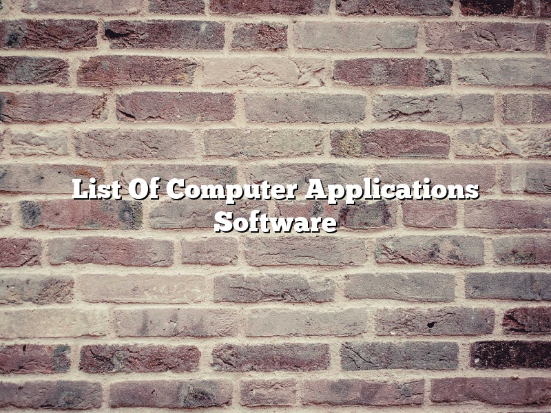 List Of Computer Applications Software