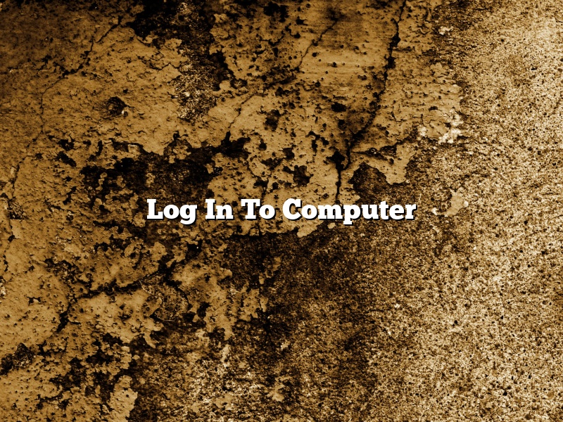 Log In To Computer