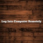 Log Into Computer Remotely