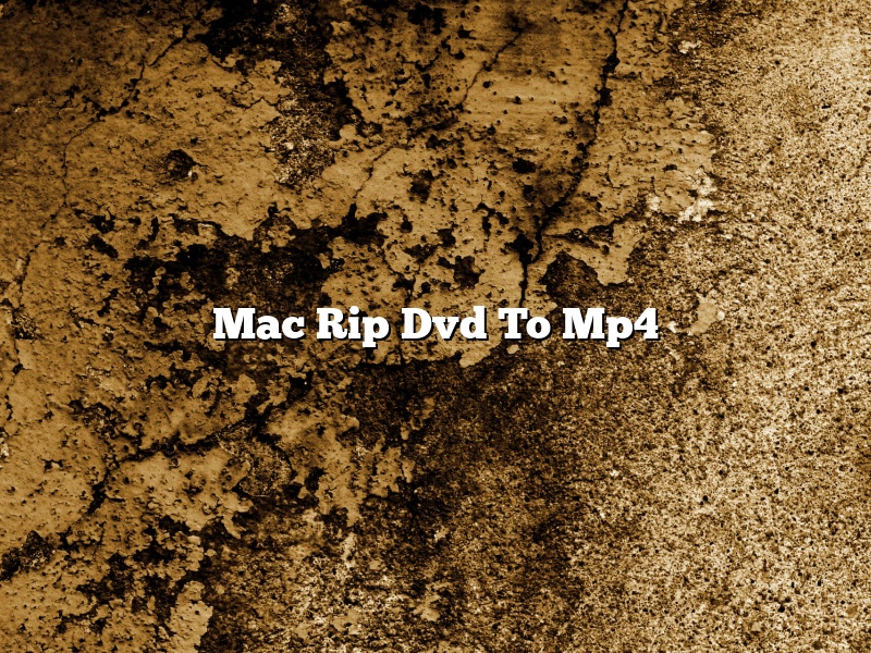 Mac Rip Dvd To Mp4