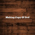 Making Copy Of Dvd