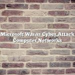 Microsoft Warns Cyber Attack Computer Networks