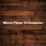Mirror Phone To Computer