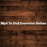 Mp4 To Dvd Converter Online