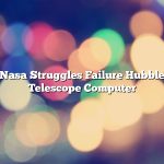 Nasa Struggles Failure Hubble Telescope Computer