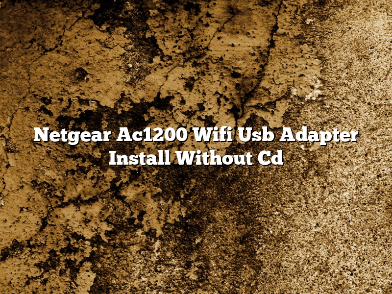 Netgear Ac1200 Wifi Usb Adapter Install Without Cd