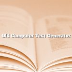 Old Computer Text Generator