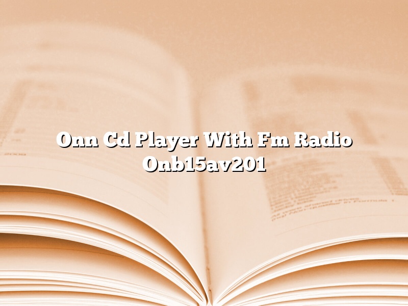 Onn Cd Player With Fm Radio Onb15av201