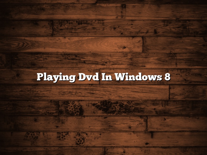 Playing Dvd In Windows 8