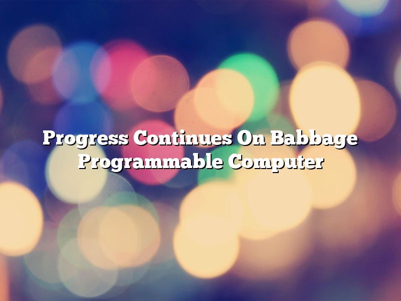 Progress Continues On Babbage Programmable Computer