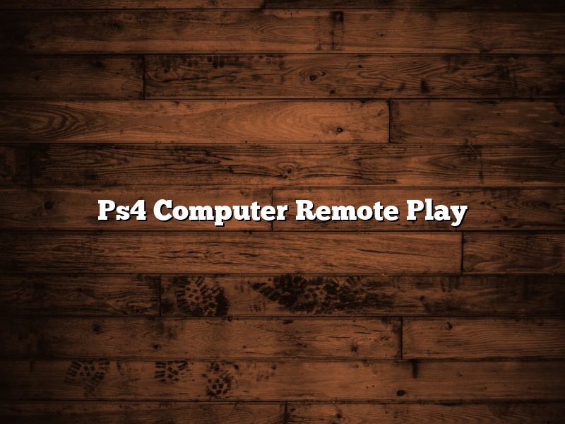 Ps4 Computer Remote Play