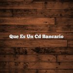 Que Es Un Cd Bancario